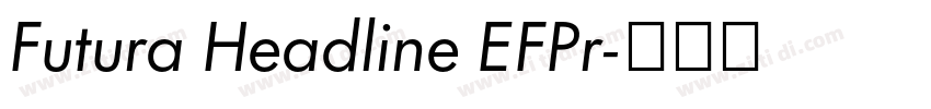 Futura Headline EFPr字体转换 Futura Headline EFPr字体转换